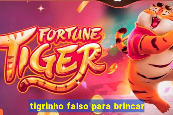 tigrinho falso para brincar